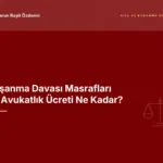 Boşanma Davası Masrafları ve Avukatlık Ücreti Ne Kadar?