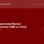 Boşanmada Manevi Tazminat (TMK m.174/2)