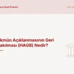 Hükmün Açıklanmasının Geri Bırakılması (HAGB) Nedir?