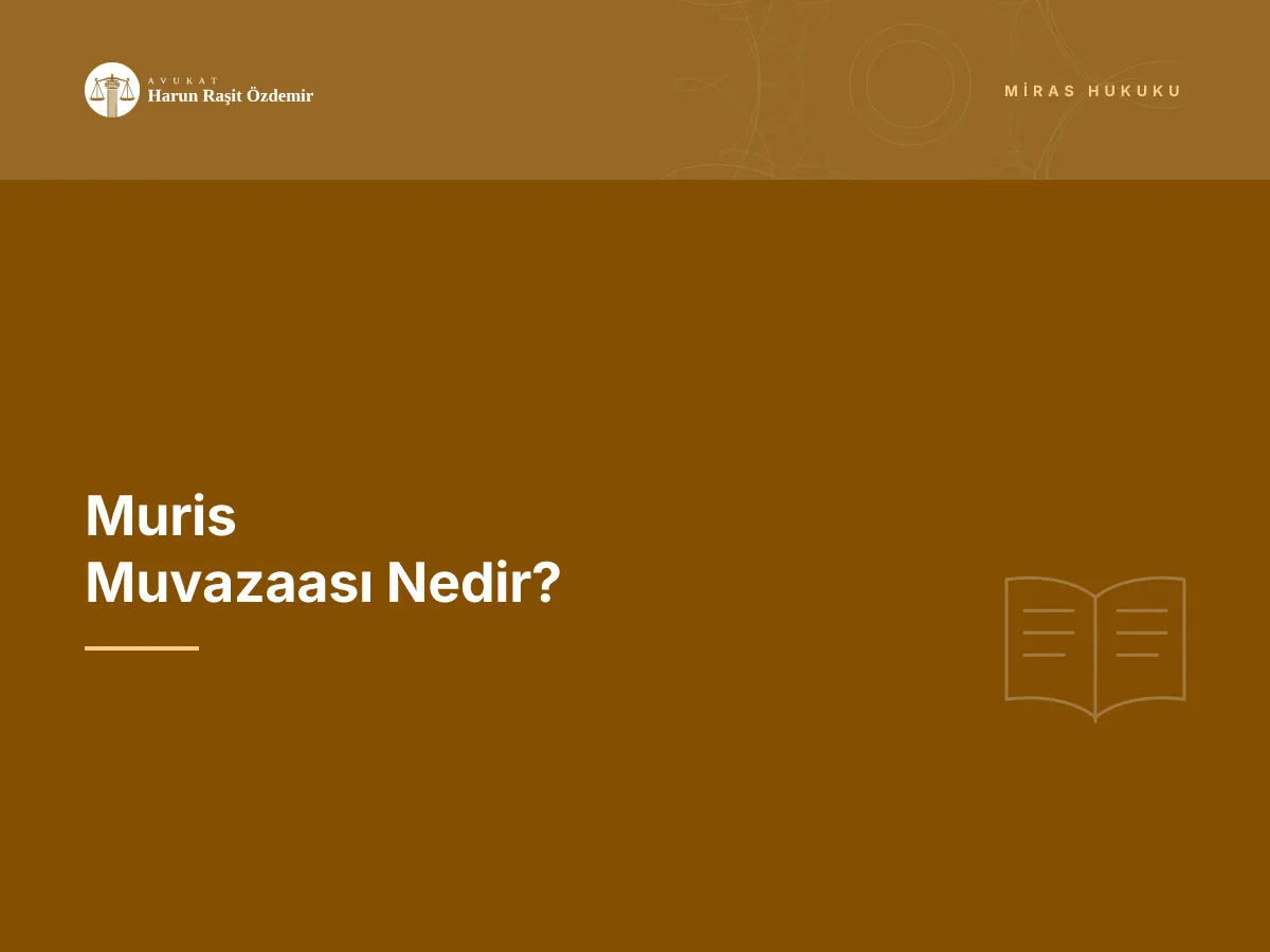 Muris Muvazaası Nedir?
